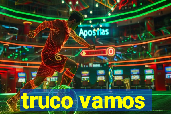 truco vamos